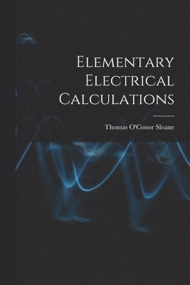 bokomslag Elementary Electrical Calculations