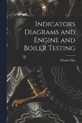 Indicators Diagrams and Engine and Boiler Testing 1