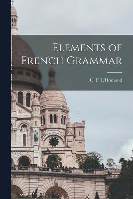 bokomslag Elements of French Grammar
