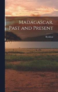 bokomslag Madagascar, Past and Present