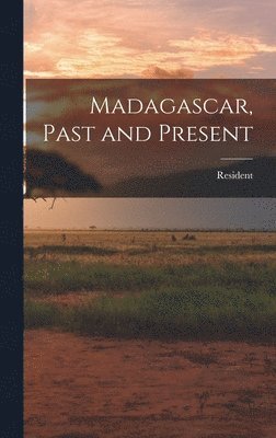 bokomslag Madagascar, Past and Present