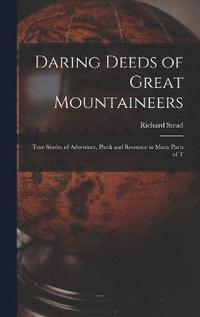 bokomslag Daring Deeds of Great Mountaineers