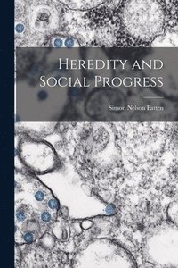 bokomslag Heredity and Social Progress