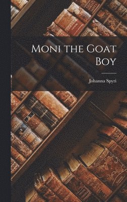 bokomslag Moni the Goat Boy