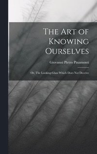 bokomslag The Art of Knowing Ourselves