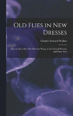 Old Flies in New Dresses 1