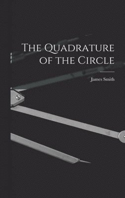 bokomslag The Quadrature of the Circle