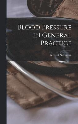 Blood Pressure in General Practice 1