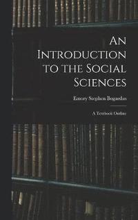 bokomslag An Introduction to the Social Sciences