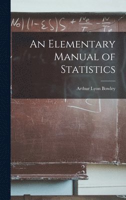 bokomslag An Elementary Manual of Statistics