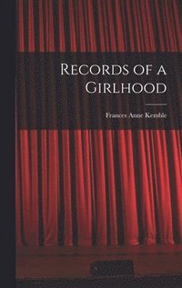 bokomslag Records of a Girlhood