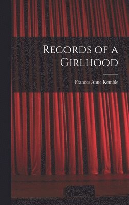 Records of a Girlhood 1