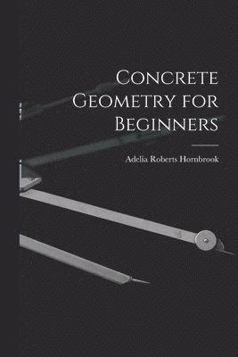 Concrete Geometry for Beginners