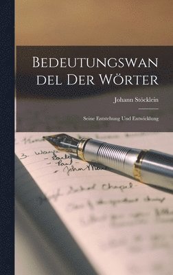 Johann Stöcklein - Bedeutungswandel der Wörter, Inbunden