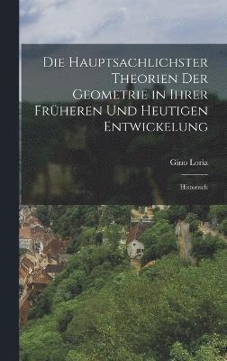 bokomslag Die Hauptsachlichster Theorien der Geometrie in Ihrer Früheren und Heutigen Entwickelung