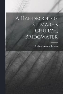 bokomslag Handbook of St. Mary's Church, Bridgwater