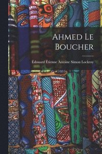 bokomslag Ahmed le Boucher