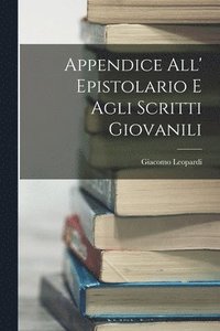 bokomslag Appendice all' Epistolario e Agli Scritti Giovanili