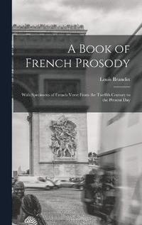 bokomslag A Book of French Prosody