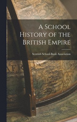 bokomslag School History of the British Empire