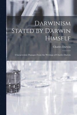 bokomslag Darwinism Stated by Darwin Himself