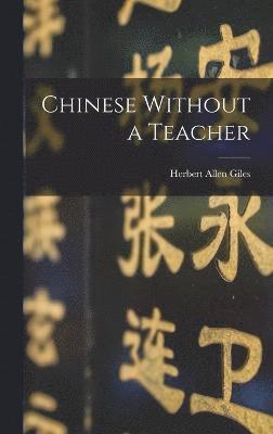 Chinese Without a Teacher 1