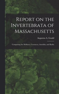 bokomslag Report on the Invertebrata of Massachusetts