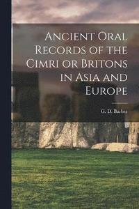 bokomslag Ancient Oral Records of the Cimri or Britons in Asia and Europe