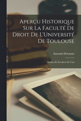 bokomslag Aperu Historique sur la Facult de Droit de L'Universit de Toulouse