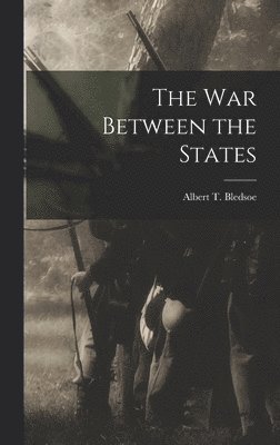 bokomslag War Between the States