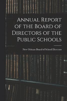 bokomslag Annual Report of the Board of Directors of the Public Schools