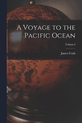 Cook James, Cook, James - Voyage to the Pacific Ocean; Volume I, Häftad