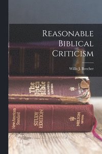 bokomslag Reasonable Biblical Criticism