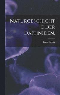 bokomslag Naturgeschichte der Daphniden.