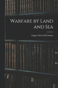 bokomslag Warfare by Land and Sea