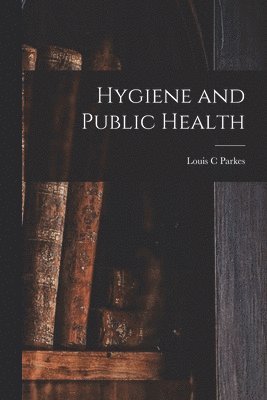 bokomslag Hygiene and Public Health