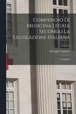 bokomslag Compendio di Medicina Legale Secondo la Legislazione Italiana