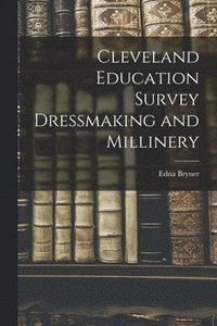 bokomslag Cleveland Education Survey Dressmaking and Millinery