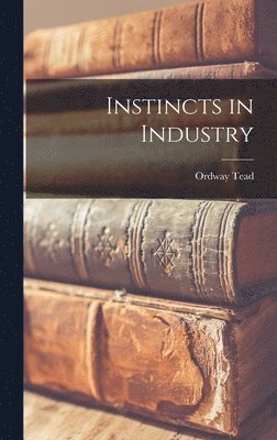 bokomslag Instincts in Industry