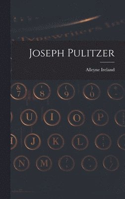 bokomslag Joseph Pulitzer