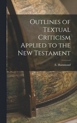 bokomslag Outlines of Textual Criticism Applied to the New Testament