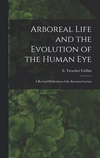 bokomslag Arboreal Life and the Evolution of the Human Eye