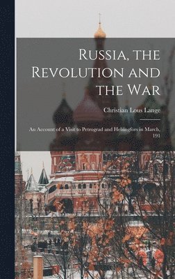 bokomslag Russia, the Revolution and the War