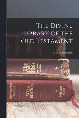 The Divine Library of the old Testament 1