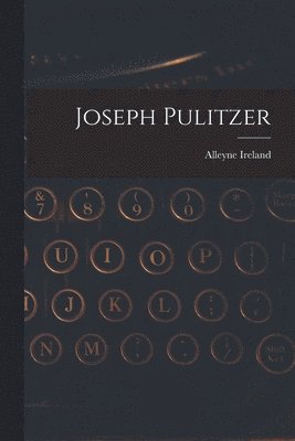 bokomslag Joseph Pulitzer