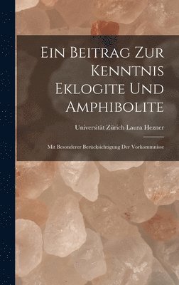 bokomslag Ein Beitrag zur Kenntnis Eklogite und Amphibolite