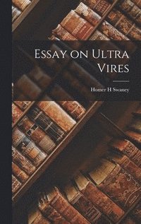 bokomslag Essay on Ultra Vires