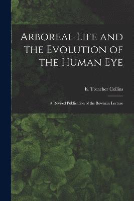 Arboreal Life and the Evolution of the Human Eye 1