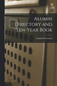 bokomslag Alumni Directory and Ten-year Book