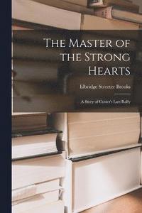 bokomslag Master of the Strong Hearts